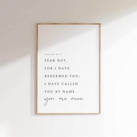 Isaiah 43:1 Fear Not For I Have Redeemed You Bible Verse Wall Art Christian Print Minimalistic Scripture Nursery, Unframed Paper Poster 8x10in