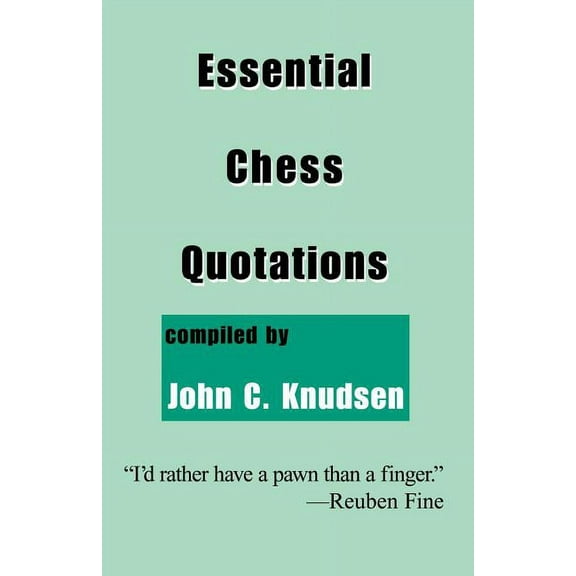 Essential Chess Quotations, (Paperback)