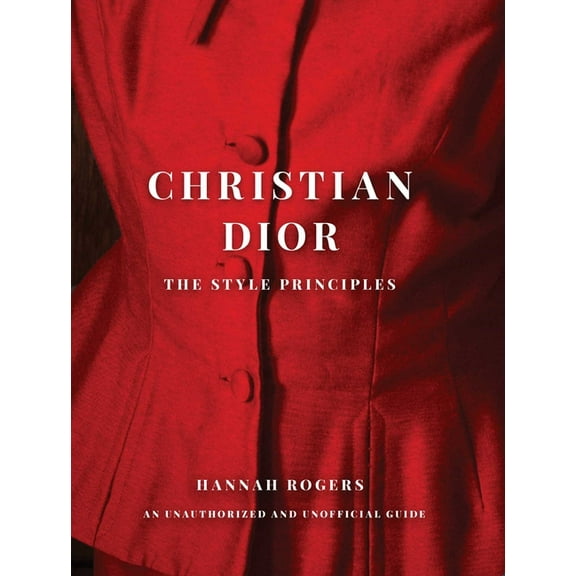 Christian Dior: The Style Principles, (Hardcover)