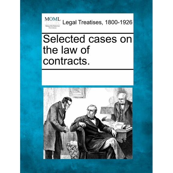 Selected cases on the law of contracts. (Paperback)
