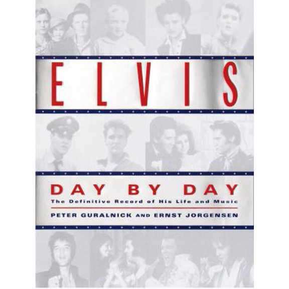 Pre-Owned Elvis Day by Day: The Definitive Record of His Life and Music (Hardcover) 0345420896 9780345420893