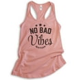 thumbnail image 1 of No Bad Vibes Tank Top, Ladies Racerback Tank Top, Vibes Tank, Chilling Tank, Desert Pink, X-Large, 1 of 3