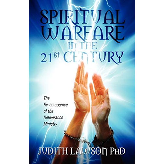 Pre-Owned Spiritual Warfare in the 21st Century: The Re-Emergence of the Deliverance Ministry, 9781432767310, 1432767313, Paperback,