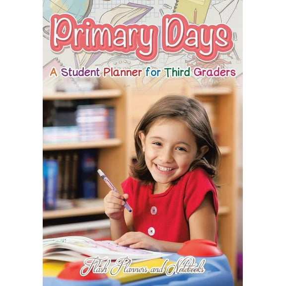 Primary Days - A Student Planner for Third Graders (Paperback)