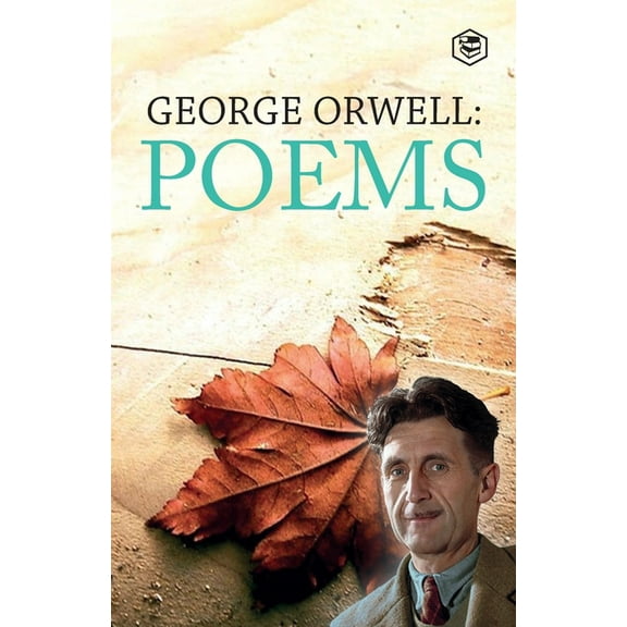 George Orwell: Poems, (Paperback)