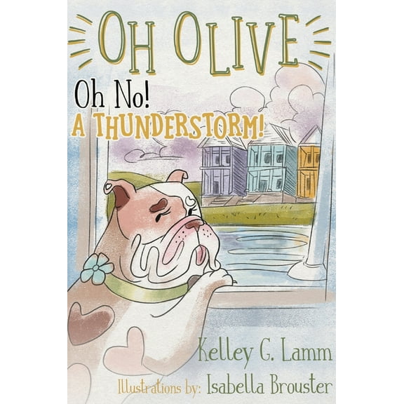 Oh Olive: Oh No! A Thunderstorm, (Hardcover)