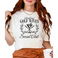 thumbnail image 3 of Abandoned Golf Wives Social Club Shirt for Women Funny Martini Golf Wife Tee Ivory Shirt Adult Medium, 3 of 4