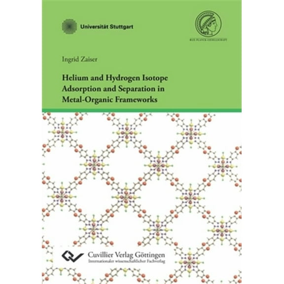 Helium and Hydrogen Isotope Adsorption and Separation in Metal-Organic Frameworks (Paperback)