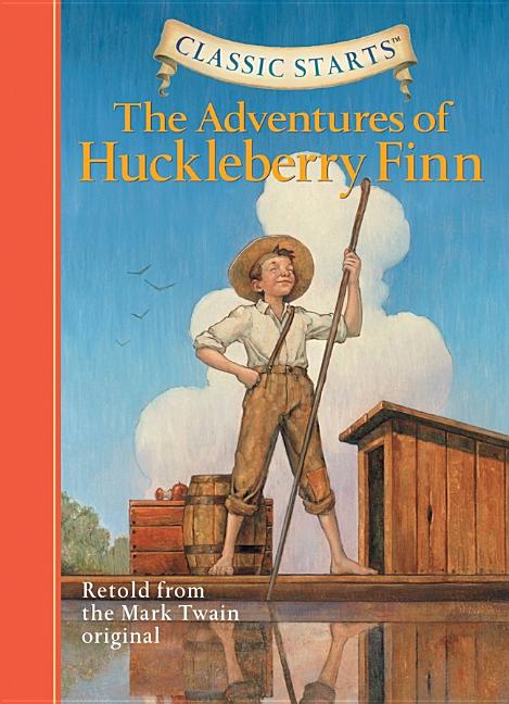 Classic Starts R Classic Starts R The Adventures Of Huckleberry Finn Hardcover Walmart Com Walmart Com
