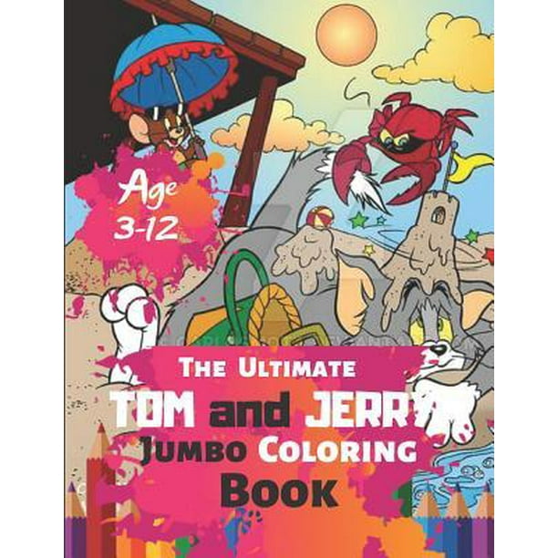 Download The Ultimate Tom and Jerry Jumbo Coloring Book Age 3-12 ...