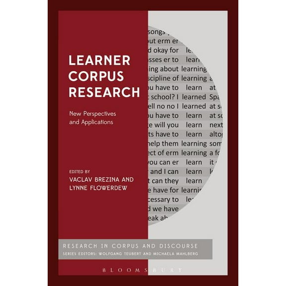 Corpus and Discourse Learner Corpus Research: New Perspectives and Applications, (Paperback)