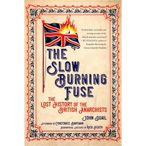 Pre-Owned Freedom Press: Slow Burning Fuse: The Lost History of the British Anarchists (Paperback)