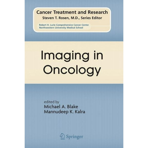 Cancer Treatment and Research Imaging in Oncology, Book 143, (Paperback)