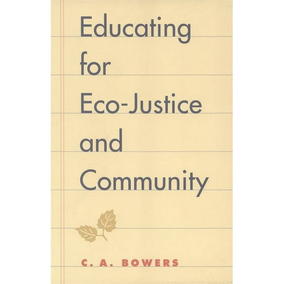 Educating for Eco-Justice and Community, (Paperback)