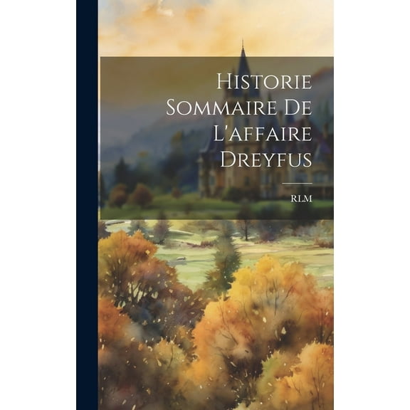 Historie Sommaire De L'affaire Dreyfus (Hardcover)