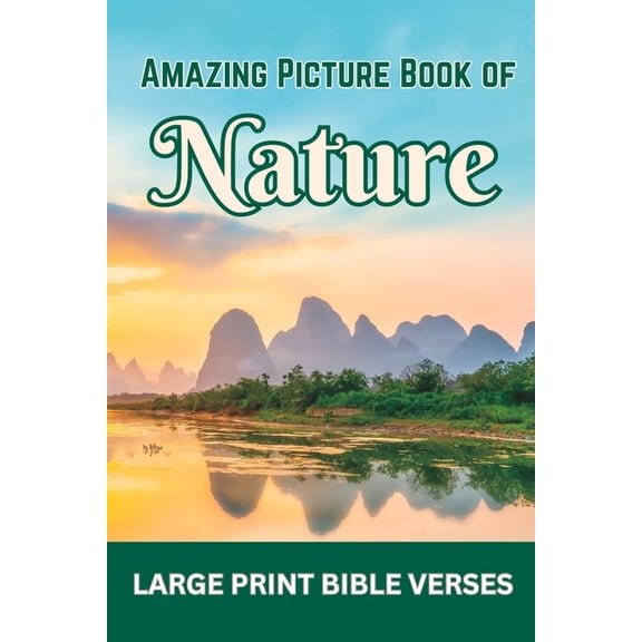 Amazing Picture Book of Nature: with Large Print Bible Verses, (Paperback)