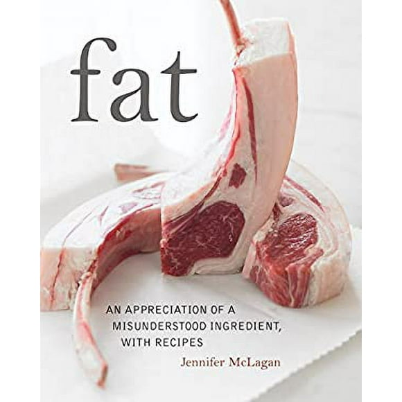 Fat : An Appreciation of a Misunderstood Ingredient, with Recipes 9781580089357 Used / Pre-owned