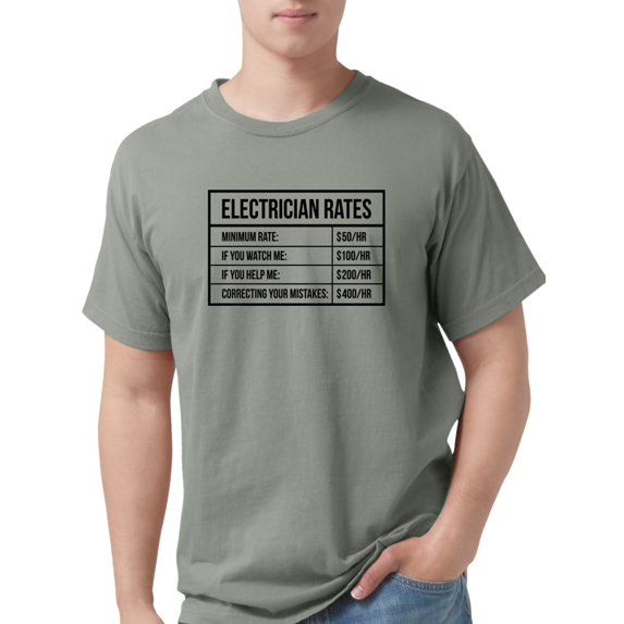 CafePress - Electrician Rates Mens Comfort Colors Shirt - Mens Comfort Colors® Shirt
