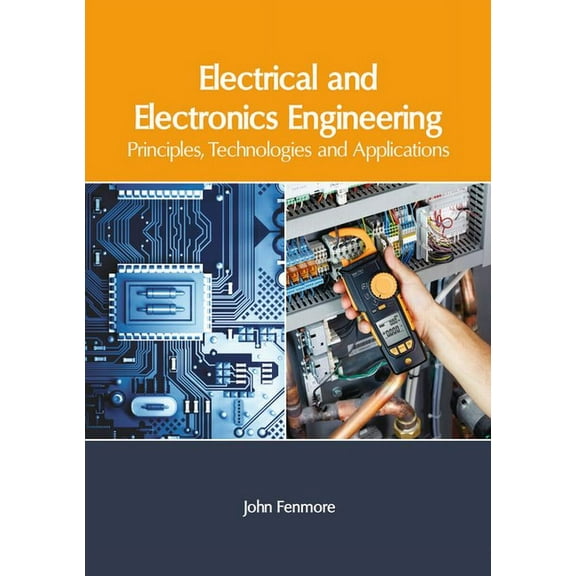 Electrical and Electronics Engineering: Principles, Technologies and Applications, (Hardcover)