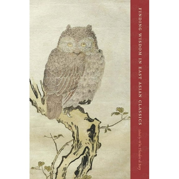Finding Wisdom in East Asian Classics, (Paperback)