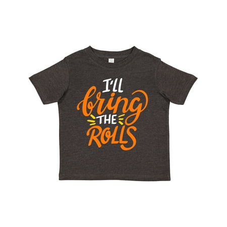 

Inktastic Thanksgiving I ll Bring the Rolls in Orange Gift Toddler Boy or Toddler Girl T-Shirt
