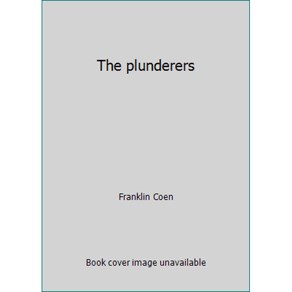 Pre-Owned The plunderers (Hardcover) 0698109988 9780698109988