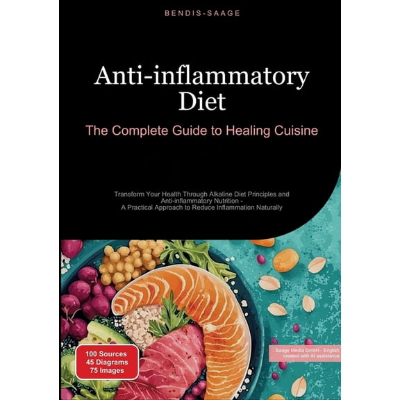 Anti-inflammatory Diet: The Complete Guide to Healing Cuisine: Transform Your Health Through Alkaline Diet Principles an, (Paperback)