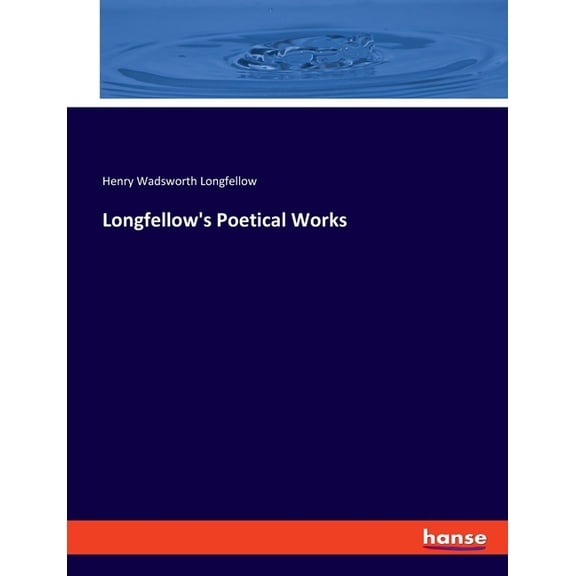 Longfellow's Poetical Works, (Paperback)