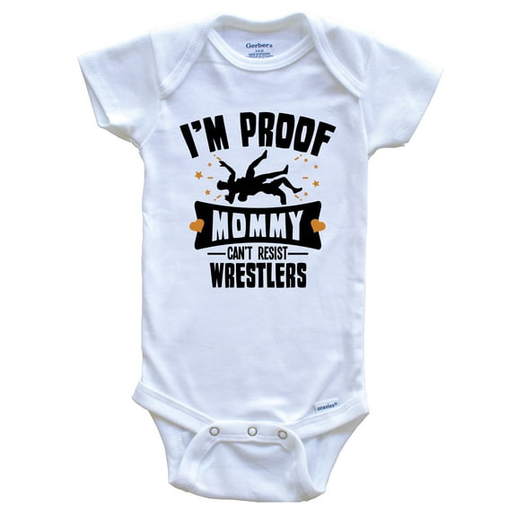 Funny Wrestling Baby Bodysuit - I'm Proof Mommy Can't Resist Wrestlers Baby Bodysuit
