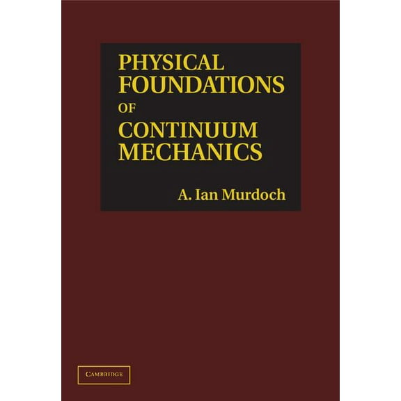 Physical Foundations of Continuum Mechanics, (Hardcover)