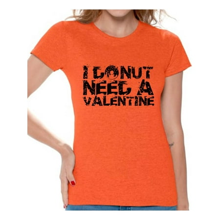 Awkward Styles I Donut Need a Valentine Shirt Valentines Day T Shirt Donut Valentine Tshirt for Women Valentines T shirt Women's Valentine T-Shirt Valentine's Day Gifts for Her Anti-Valentine