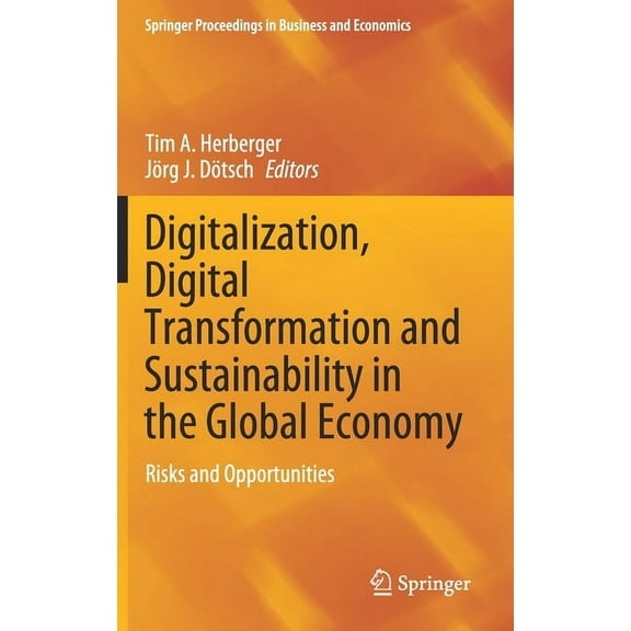 Springer Proceedings in Business and Eco Digitalization, Digital Transformation and Sustainability in the Global Economy: Risks and Opportunities, (Hardcover)