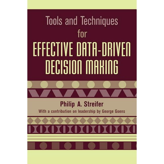 Tools and Techniques for Effective Data-Driven Decision Making, (Paperback)