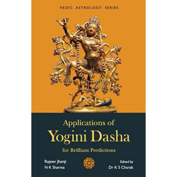Pre-Owned Applications of Yogini Dasha for Brilliant Predictions (Paperback) 9381769028 9789381769027