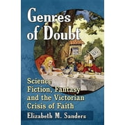 Genres of Doubt: Science Fiction, Fantasy and the Victorian Crisis of Faith (Paperback)