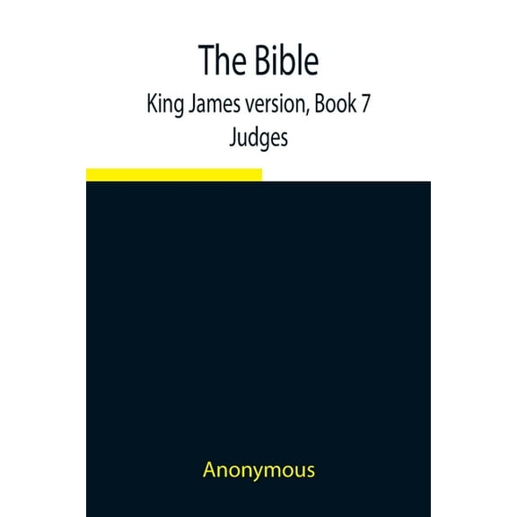 The Bible, King James Version, Book 7; Judges, (Paperback)