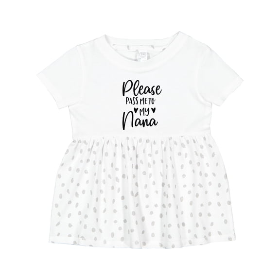 Inktastic Please Pass Me to Nana Girls Baby Dress