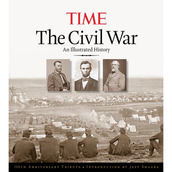 Pre-Owned The Civil War: An Illustrated History, 150th Anniversary Edition (Hardcover) 1603201718 9781603201711