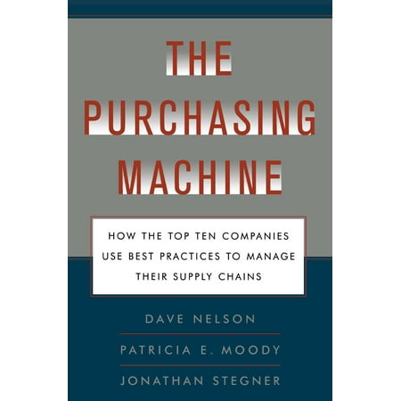 The Purchasing Machine : How the Top Ten Companies Use Best Practices to (Best Oil Press Machine For Home Use)