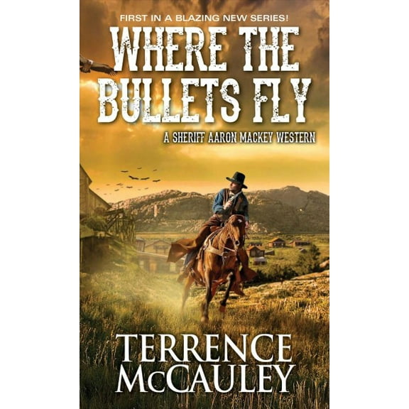 Where the Bullets Fly (Paperback) by Terrence McCauley