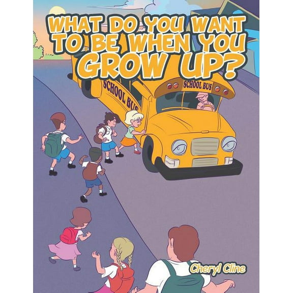 What do you want to be when you grow up?, (Paperback)