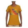 thumbnail image 2 of Wild Bobby Be A Kind Human Positive Inspirational Slogan Inspirational/Christian Women Graphic Tee, Gold, 3X-Large, 2 of 6