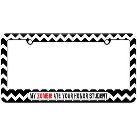 My Zombie Ate Your Honor Student License Plate Tag Frame, Multiple Colors