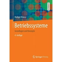 Betriebssysteme: Grundlagen Und Konzepte, (Paperback)