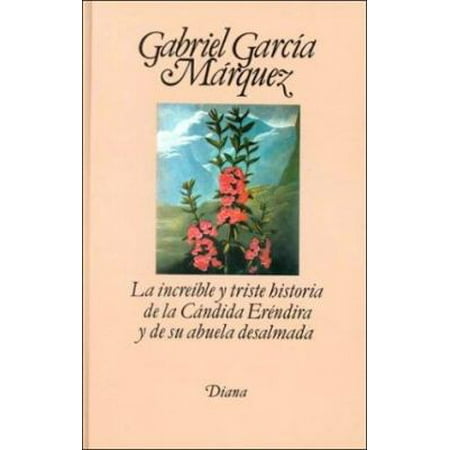 Pre-Owned La increible y triste historia de la Candida Erendira su abuela desalmada (Spanish Edition) (Hardcover) 9681317084 9789681317089