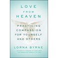 thumbnail image 1 of Love From Heaven: Practicing Compassion for Yourself and Others, 1 of 4