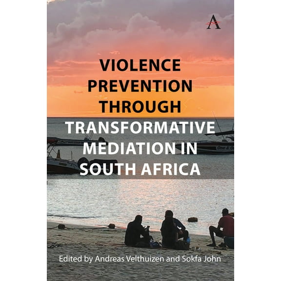 Violence Prevention Through Transformative Mediation in South Africa, (Hardcover)