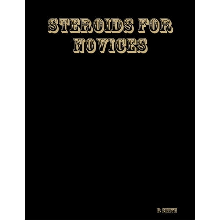 Steroids for Novices - eBook