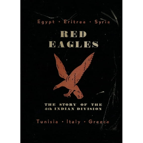 Red Eagles: The Story of the 4th Indian Division, (Paperback)