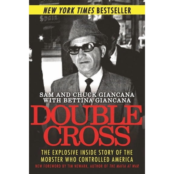 Double Cross: The Explosive Inside Story of the Mobster Who Controlled America, (Paperback)